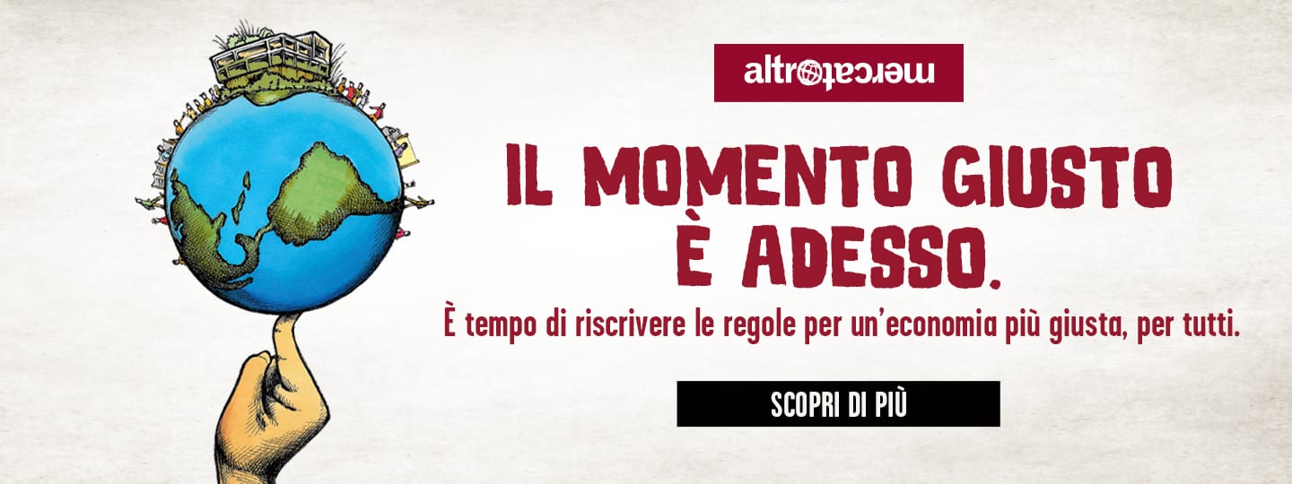 Il momento è adesso Altromercato